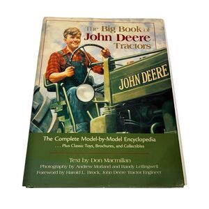 The Big Book Of John Deere Tractors Model By Model, Classics,toys, Etc 256 Pages